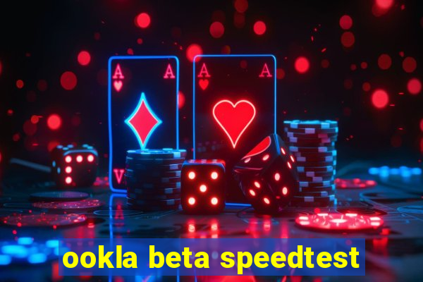 ookla beta speedtest